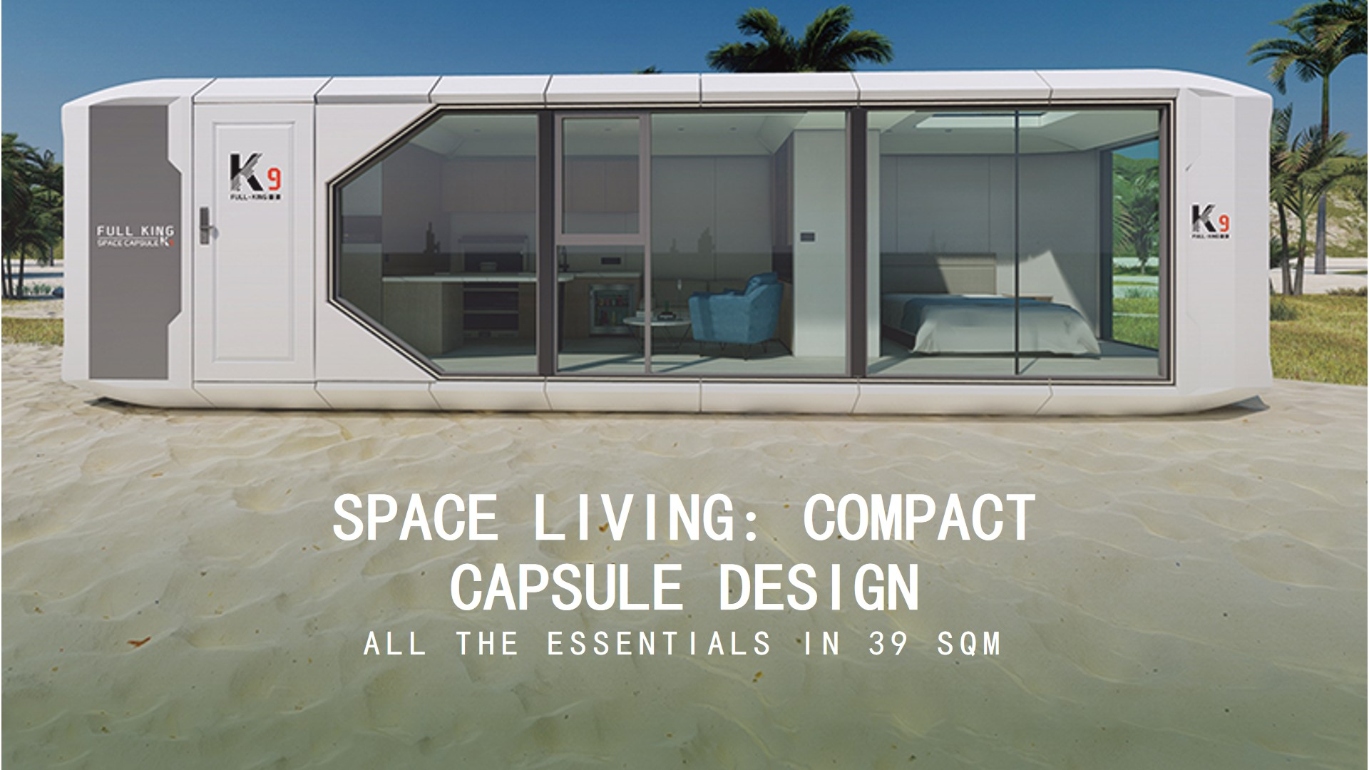 Fullking Capsule house K9_1